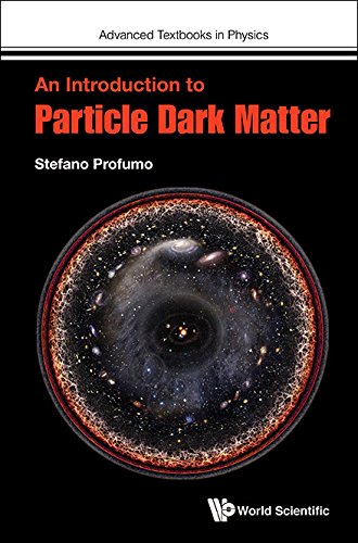 An Introduction to Particle Dark Matter (Advanced Textbooks in Physics)
