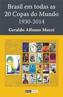 Livro Brasil em Todas as 20 Copas do Mundo: 1930-2014