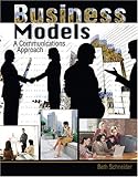Business Models : A Communications Approach, Schneider, Beth, 0757521711