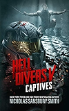 Hell Divers V: Captives (Hell Divers Series, Book 5)