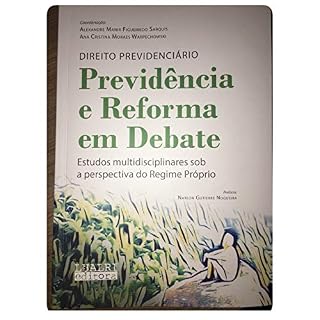 Livro Previdência e Reforma em Debate: estudos multidisciplinares sob a perspectiva do Regime Próprio