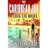 The Caribbean Job: (A Case Lee Novel Book 3)