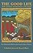 Good Life: New Mexico Traditions And Food by 