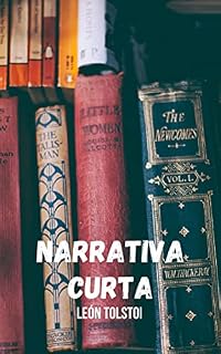 Livro Narrativa curta: Uma antologia de contos e fábulas em uma obra-prima do grande Tolstoi