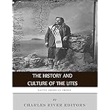Native American Tribes: The History and Culture of the Utes