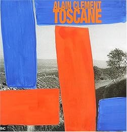 Alain Clément, Toscane