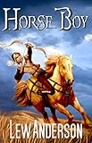 Horse Boy: A Prequel (The Lorian Stones) by Lew Anderson