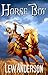 Horse Boy: A Prequel (The Lorian Stones) by Lew Anderson