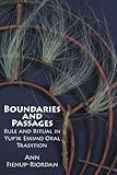 Boundaries and Passages (The Civilization of the American Indian Series) (Volume 212) by Ann Fienup-Riordan
