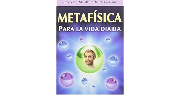 Metafísica Para La Vida Diaria Saint Germain