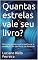 Livro Quantas estrelas vale seu livro?: Um guia prático para melhorar a avaliação de seu livro na Amazon