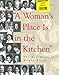 "A Woman's Place Is in the Kitchen": The Evolution of Women Chefs - Book by Ann Cooper