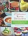 Delicious Keto Desserts: Best 50, Tasty, Low Carb Recipes for Weight loss and Healthy Life by Michelle Whitley