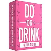 Do or Drink Girls Night - Bachelorette Party and Drinking Games with 250 Cards - Hilarious Challenges for Girls Weekend, 21st Birthdays, Bridal Showers - Great Party Starter for Game Night