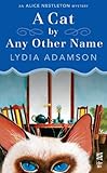Front cover for the book A Cat by Any Other Name by Lydia Adamson