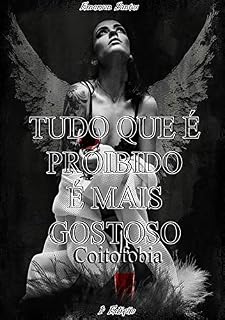 Livro Tudo Que é Proibido é Mais Gostoso