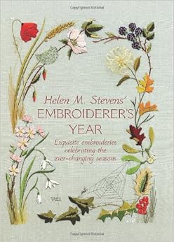 Helen M. Steven's Embroiderer's Year, by Helen M. Stevens