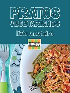 Livro Pratos Vegetarianos (A Cozinha de Casa)