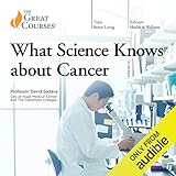 What Science Knows About Cancer