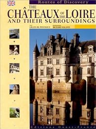 The  châteaux of the Loire and their surroundings