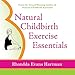 Natural Childbirth Exercise Essentials by