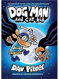 Dog Man and Cat Kid: From the Creator of Captain Underpants (Dog Man #4)