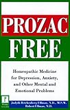 Image de Prozac-Free: Homeopathic Medicine for Depression, Anxiety, and Other Mental and Emotional Problems