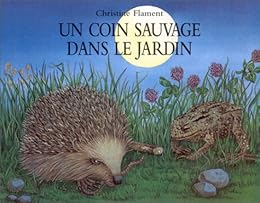 Un  coin sauvage dans le jardin