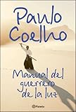 Manual del Guerrero de La Luz (Spanish Edition) by Paulo Coelho