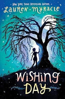 Wishing Day: Myracle, Lauren, McLaughlin, Julie: 9780062342072 ...