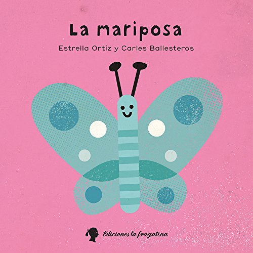 La mariposa (Spanish Edition) 9788416226566 Ortiz Arroyo
