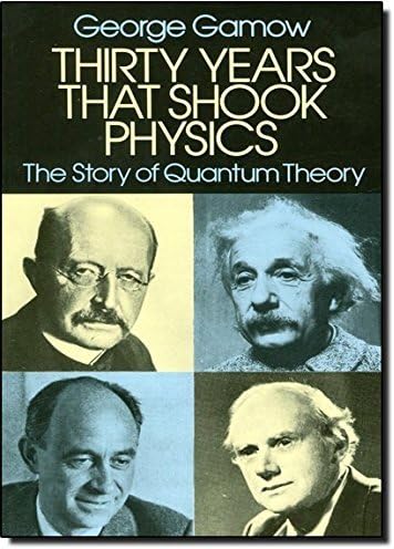 [Thirty Years that Shook Physics: The Story of Quantum Theory] [By: Gamow, George] [March, 2003] Paperback – 1763