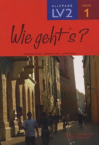 Download Wie geht's ? Allemand LV2 1ère année PDF