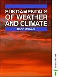 Fundamentals of Weather and Climate, McIlveen, Robin, 0748740791
