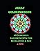 Adult Coloring Book: 40 Gorgeous Kaleidoscopes For Relaxation and Fun by J King, Coloring Book World