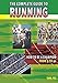 The Complete Guide To Running: How To Be A Champion From 9 To 90 by 