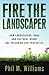 Fire the Landscaper: How Landscapers, HOAs, and Cultural Norms Are Poisoning Our Properties by Phil M. Williams