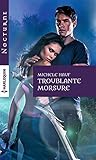 Troublante morsure (Nocturne) (French Edition) by