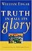 Truth In All Its Glory: Commending The Reformed Faith (Resources for Changing Lives) by 