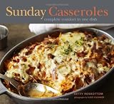 Sunday Casseroles: Complete Comfort in One Dish