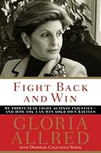 Fight Back and Win: My Thirty-Year Fight Against Injustice--And How You Can Win Your Own Battles