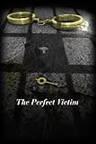 The Perfect Victim