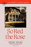 So Red the Rose (Southern Classics Series)