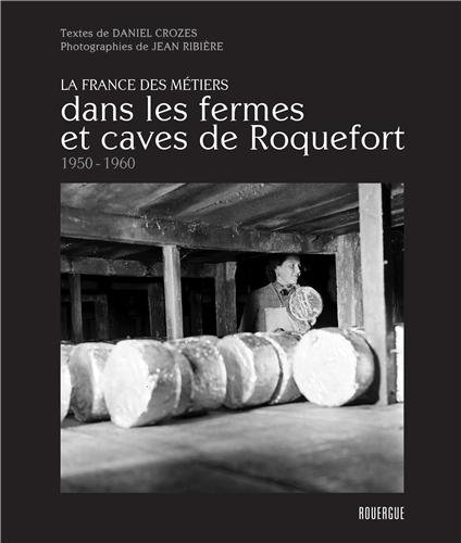 Dans les fermes et les caves de Roquefort