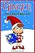 Books for Kids: Ginger the Christmas Elf (Christmas Books, Children's Christmas Books, Children's Books Ages 4-8, 9-12, Elf Books, Bedtime Stories)