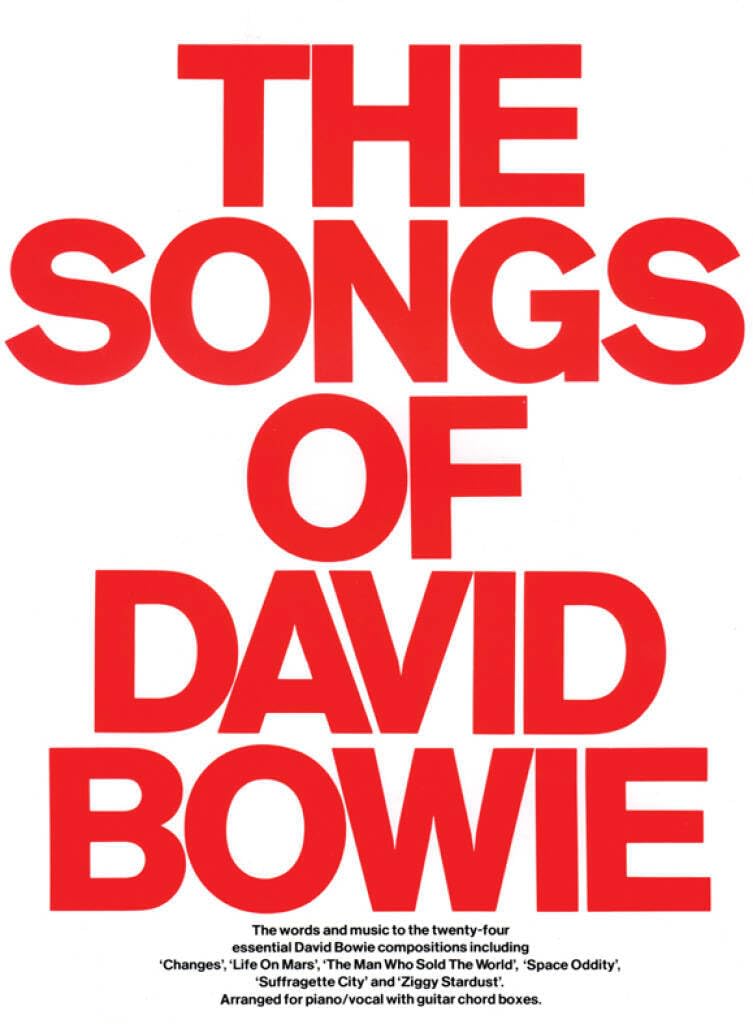 The Songs of David Bowie | Songbook Piano/Vocal/Guitar Sheet Music Intermediate Level | Classic Rock Music Book for Home Practice and Performance | Songbook Collection for Students Teachers and Fans