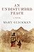 An Undisturbed Peace: A Novel by Mary Glickman