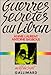 Guerres secrètes au Liban (Au vif du sujet) (French Edition) by 