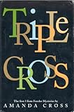 Triple Cross First Kate Fansler Mysteries: In the last Analysis, The James Joyce Murder and Poetic Justice