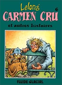 Carmen Cru Tome 6 Carmen Cru Et Autres Histoires Babelio